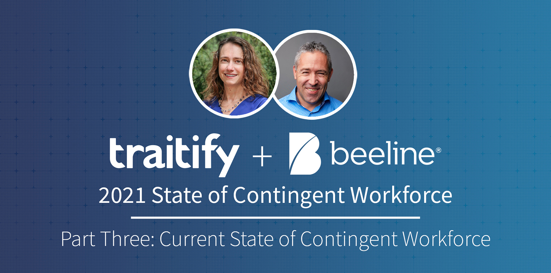 Traitify + Beeline - 2021 State of Contingent Workforce - Part Three: Current State of Contingent Workforce [Video]